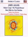 ADAMS: Shaker Loops / Wound Dresser / Short Ride in a Fast Machine